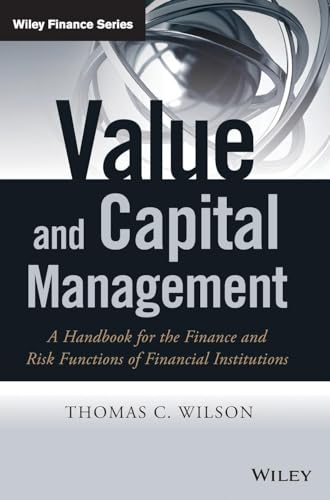Value and Capital Management: A Handbook for the Finance and Risk Functions of Financial Institutions (Wiley Finance) von Wiley